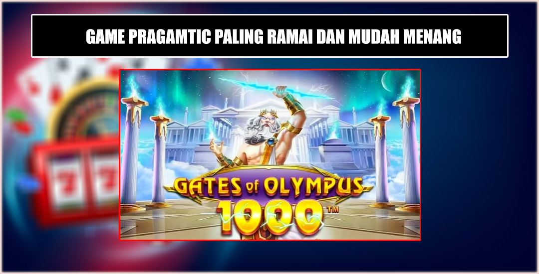 Gates of Olympus 1000: Menyelami Dunia Keajaiban dan Keberuntungan