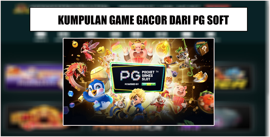 Mengungkap Dunia Game PG Soft Kreativitas Dalam Setiap Putaran