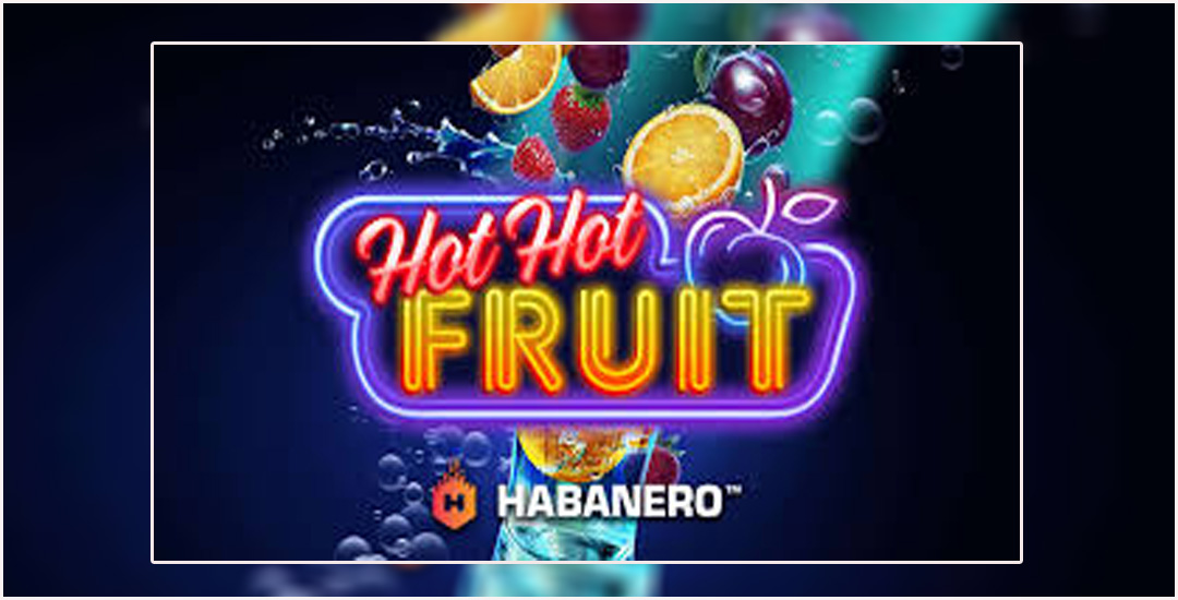 Hot Hot Fruit Permainan Slot Buah Dari Habanero